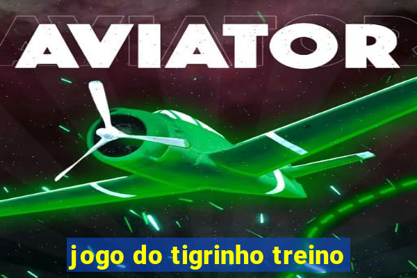 jogo do tigrinho treino